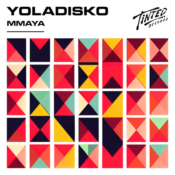 YolaDisko - Mmaya (Extended Mix) / Tinted Records