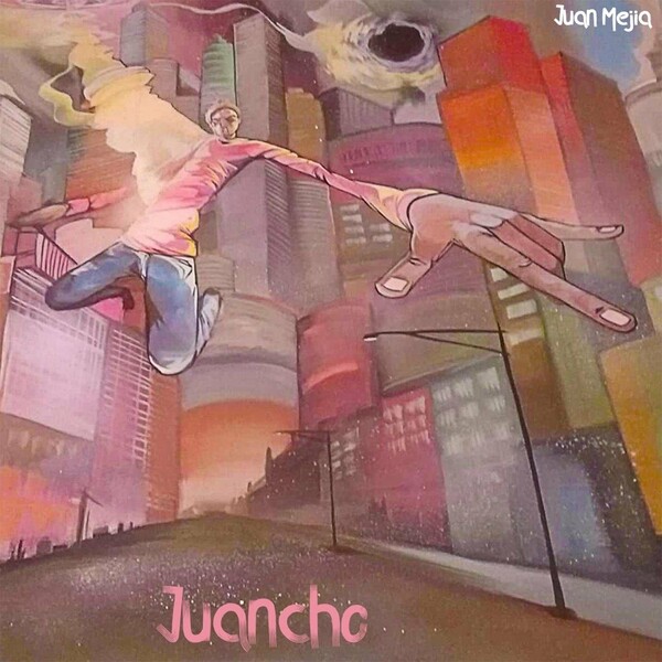 Juan Mejia - Juancho (Deluxe Edition) / Into the Cosmos