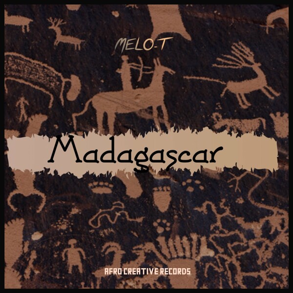 Melo-T & Afro Creative DJs - Madagascar / Afro Creative Records
