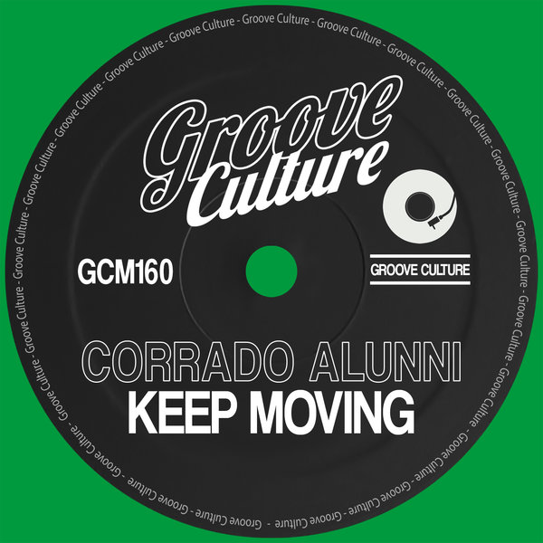 Corrado Alunni - Keep Moving / Groove Culture