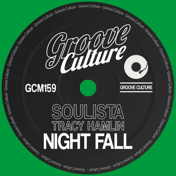 Soulista & Tracy Hamlin - Night Fall / Groove Culture