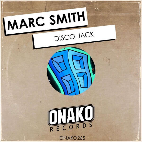 Marc Smith - Disco Jack / Onako Records