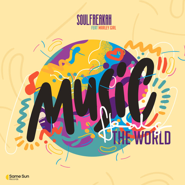 Soulfreakah ft Marley Girl - Music Heals The World / Same Sun Records