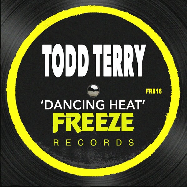 Todd Terry - Dancing Heat / Freeze Records