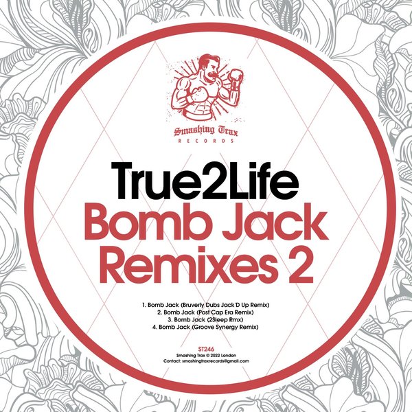True2Life - Bomb Jack Remixes 2 / Smashing Trax Records