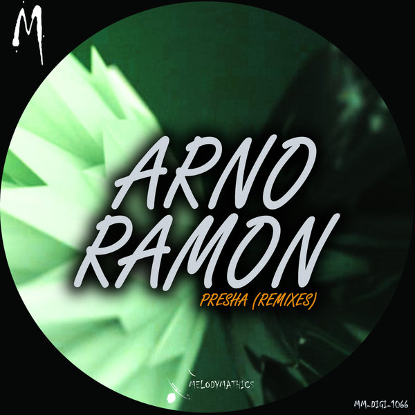 Arno Ramon - Presha EP / Melodymathics