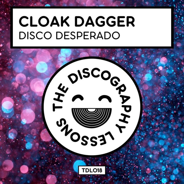 Cloak Dagger - Disco Desperado / The Discography Lessons