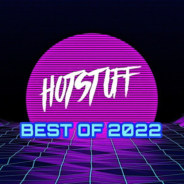VA - Best Of 2022 - Hot Stuff / Hot Stuff