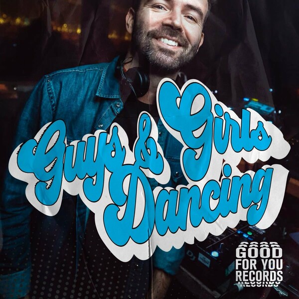 Sammy Deuce - Guys & Girls Dancing / Good For You Records