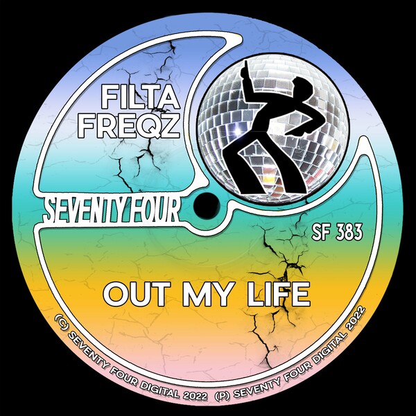 Filta Freqz - Out My Life / Seventy Four Digital