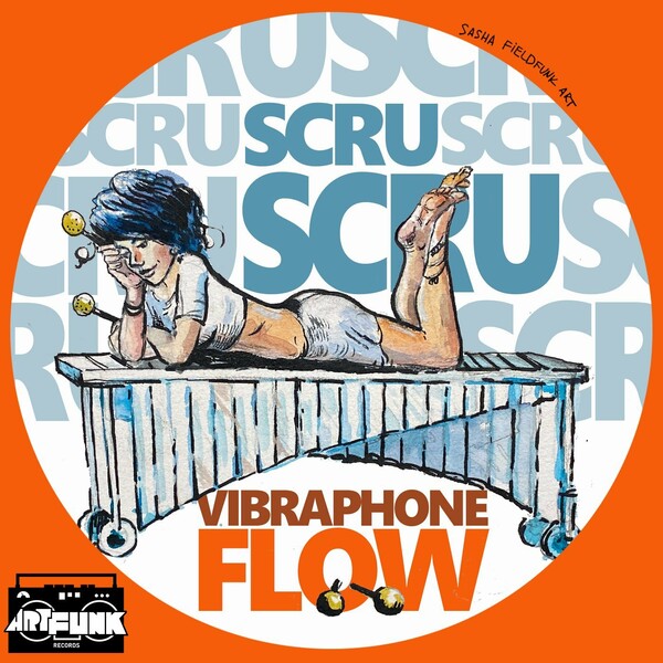 Scruscru - Vibraphone Flow / ArtFunk Records