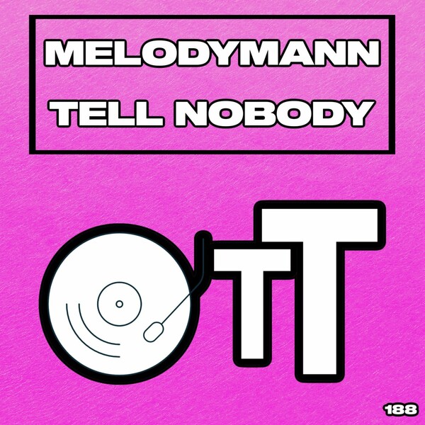 Melodymann - Tell Nobody / Over The Top