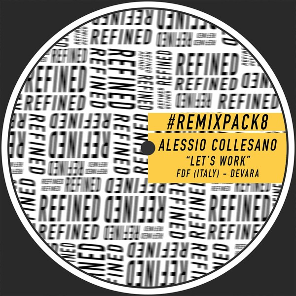 Alessio Collesano - Let's Work - Remix Pack 8 / Refined