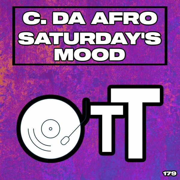 C. Da Afro - Saturday's Mood / Over The Top