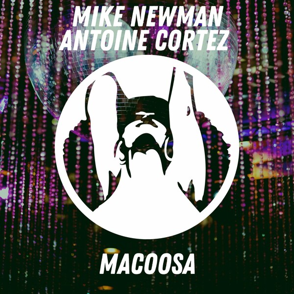 Mike Newman & Antoine Cortez - Macoosa / PornoStar Records