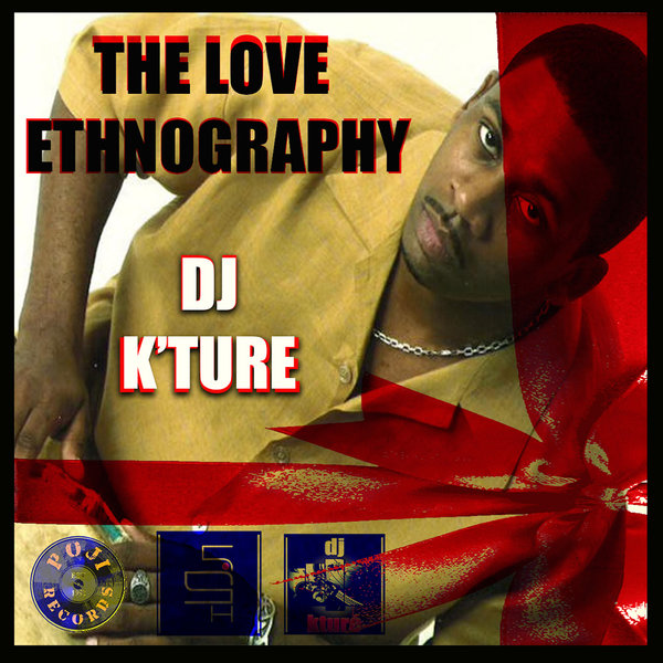 K'Ture - Ethnography Of Love / POJI Records