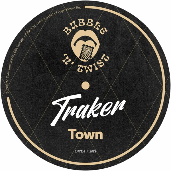 Traker - Town / Bubble 'N' Twist Records