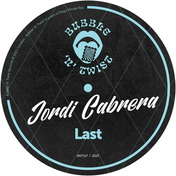 Jordi Cabrera - Last / Bubble 'N' Twist Records