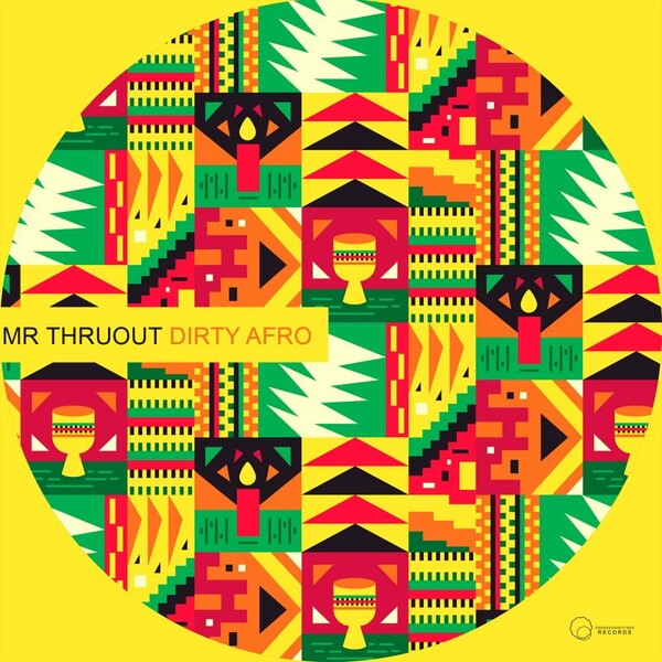 Mr. ThruouT - Dirty Afro / Sound-Exhibitions-Records