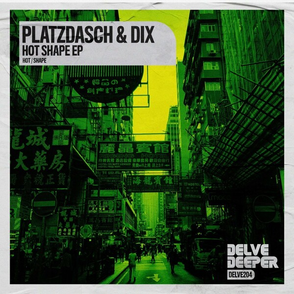 Platzdasch & Dix - Hot Shape EP / Delve Deeper Recordings