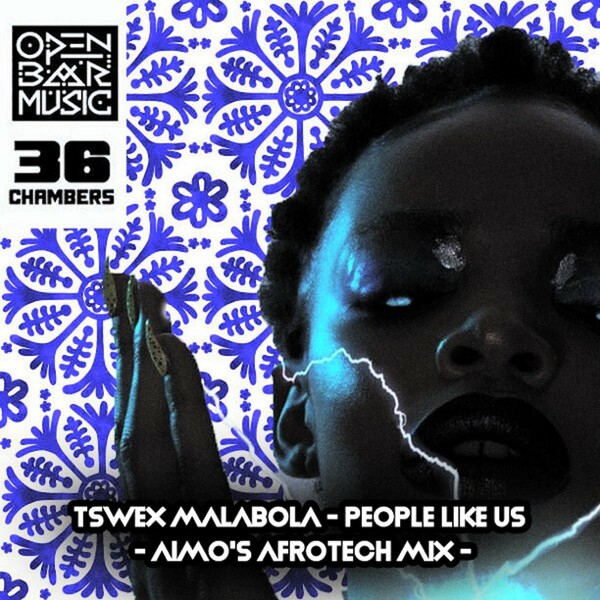 Tswex Malabola - People Like Us (Aimo Afrotech Reblaster) / Open Bar Music