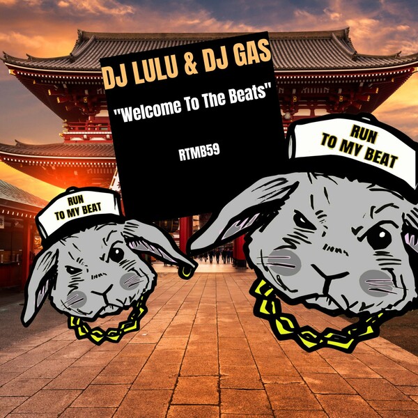 DJ LULU & DJ Gas - Welcome To The Beats / Run To My Beat