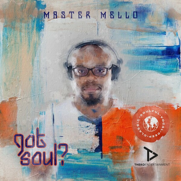 Master Mello - Got Soul / Theko Price