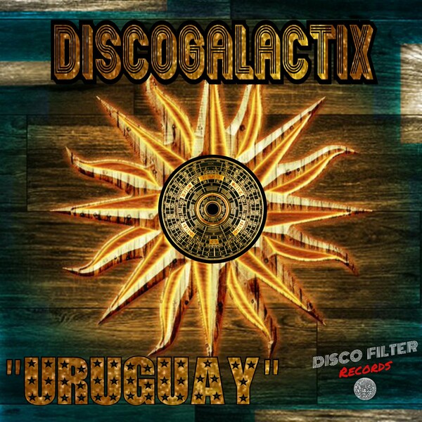 DiscoGalactiX - Uruguay / Disco Filter Records