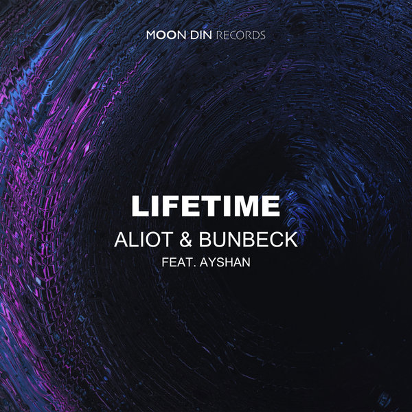 Aliot & Bunbeck - Lifetime / Moon Din Records