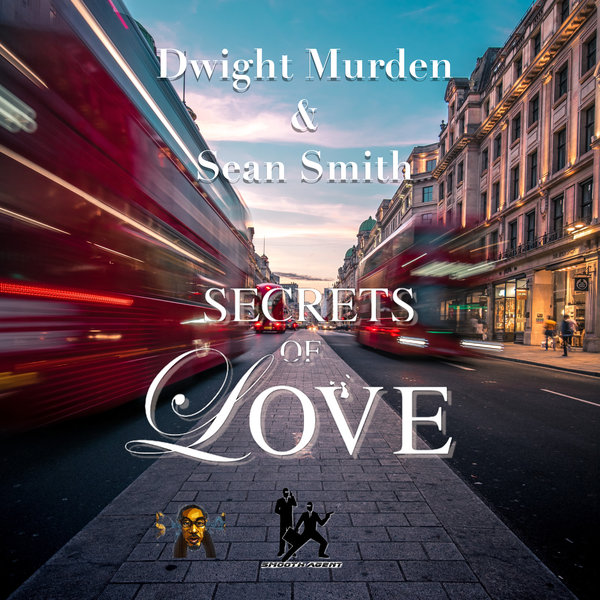 Dwight Murden & Sean Smith - Secrets Of Love / Smooth Agent