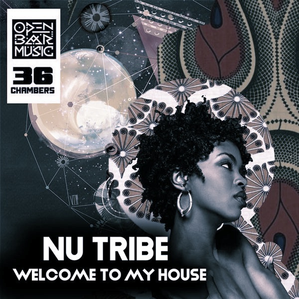 Nu Tribe - Welcome To My House / Open Bar Music