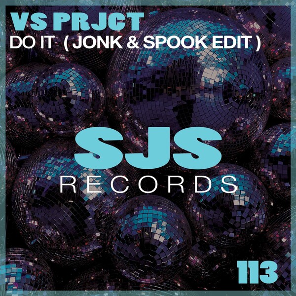 VS Prjct - Do It (Jonk & Spook Edit) / Sjs Records