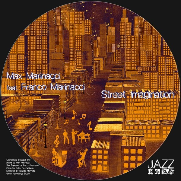 Max Marinacci & Franco Marinacci - Street Imagination / Jazz In Da House
