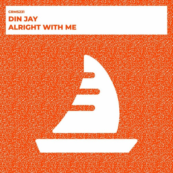 Din Jay - Alright With Me / CRMS Records