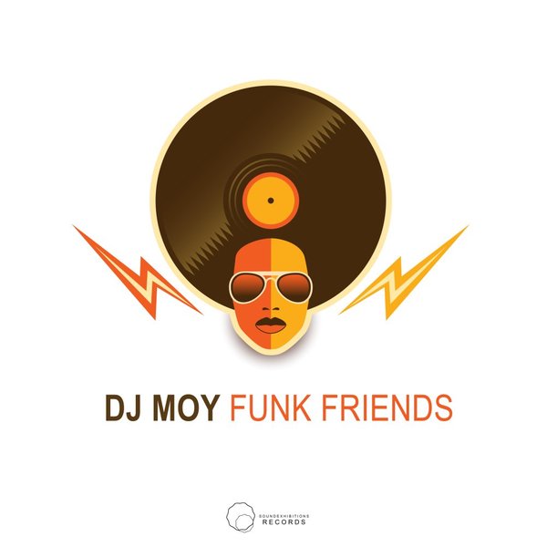 DJ Moy - Funk Friends / Sound-Exhibitions-Records