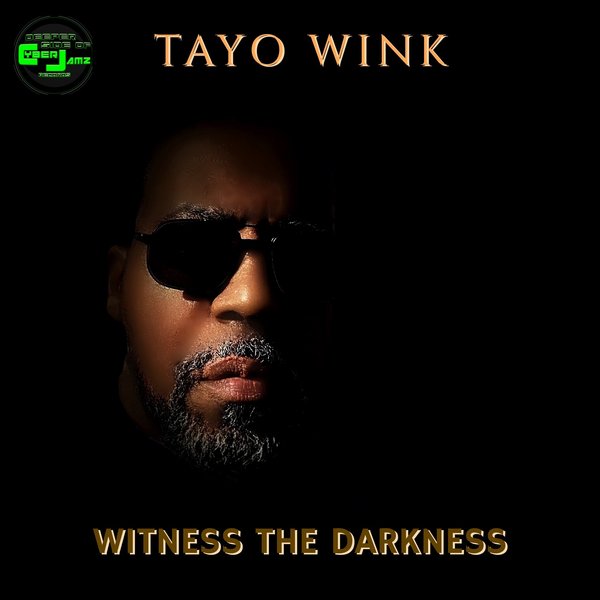 Tayo Wink - Witness The Darkness / Deeper Side of Cyberjamz Records