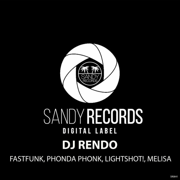 Dj Rendo - Fastfunk, Phonda Phonk, Lightshot!, Melisa / Sandy Records