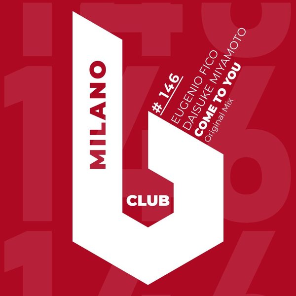 Eugenio Fico, Daisuke Miyamoto - Come To You / B Club Milano