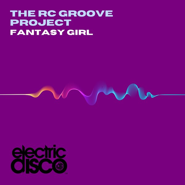 The RC Groove Project - Fantasy Girl / Electric Disco