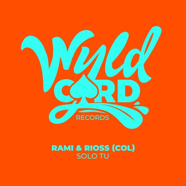 Rami & Rioss (Col) - Solo Tu / WyldCard