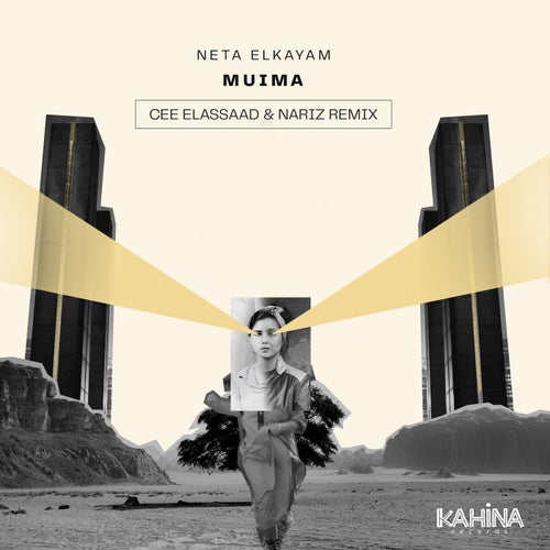 Neta ElKayam - Muima (Cee ElAssaad & Nariz Remix) / Kahina Records