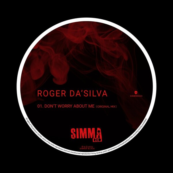 Roger Da'Silva - Don't Worry About Me / Simma Red