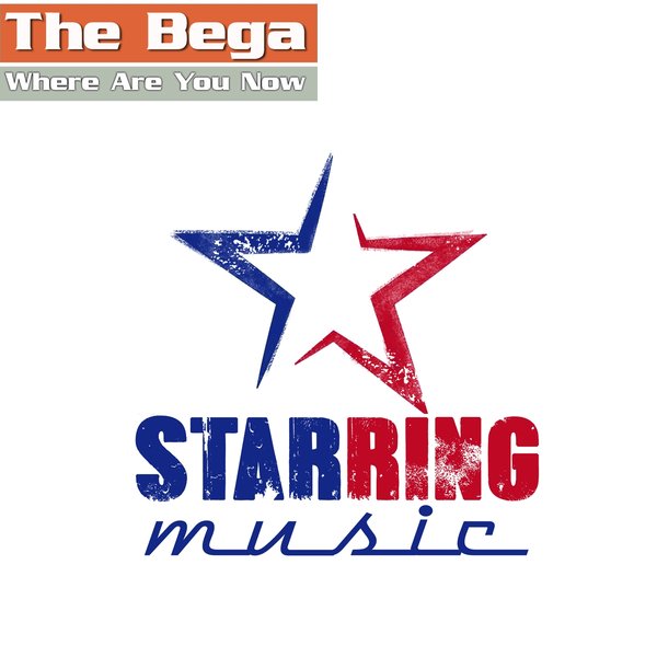 The Bega - Where Are You Now / Starring Music