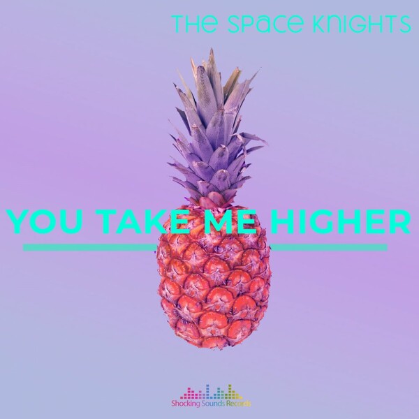 The Space Knights - You Take Me Higher / Shocking Sounds Records