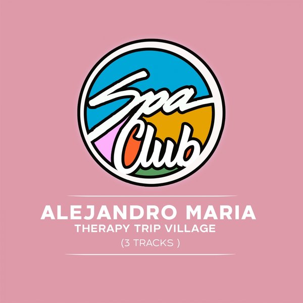 Alejandro Maria - Therapy Trip Village / Spa Club