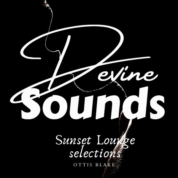 Ottis Blake - Sunset Lounge Selections / Devine Sounds