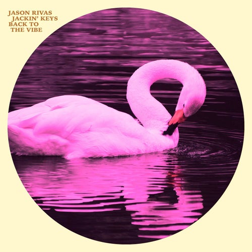 Jason Rivas, Jackin' Keys - Back to the Vibe / Love Is the Only Way