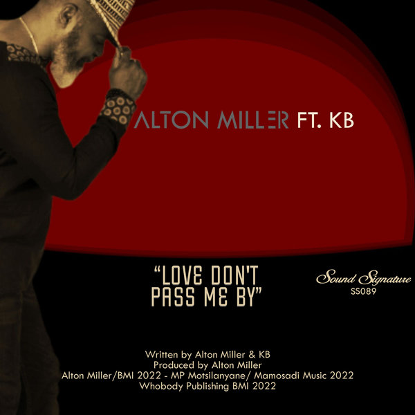 Alton Miller - Love Don't Pass Me By / Sound Signature