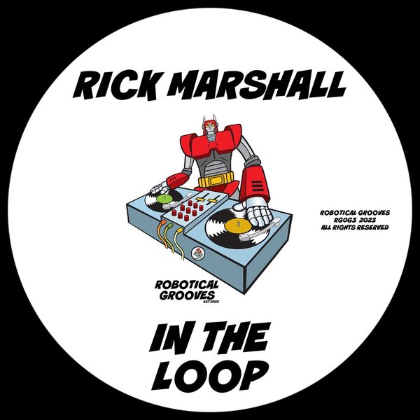 Rick Marshall - In The Loop / Robotical Grooves