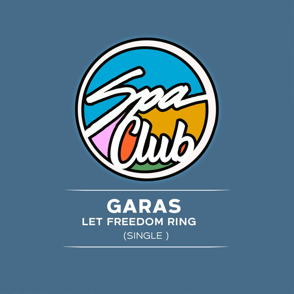 GARAS - Let Freedom Ring / Spa Club